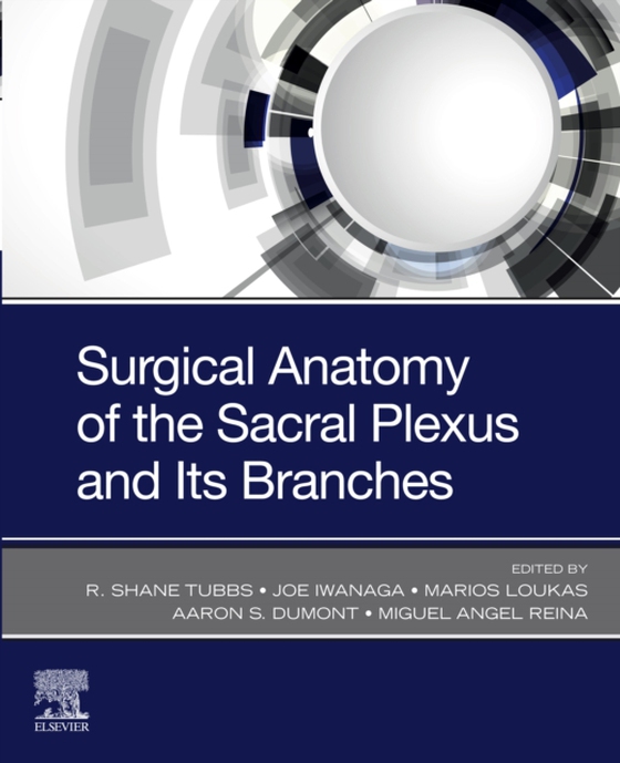 Surgical anatomy of the sacral plexus and its branches (e-bog) af -