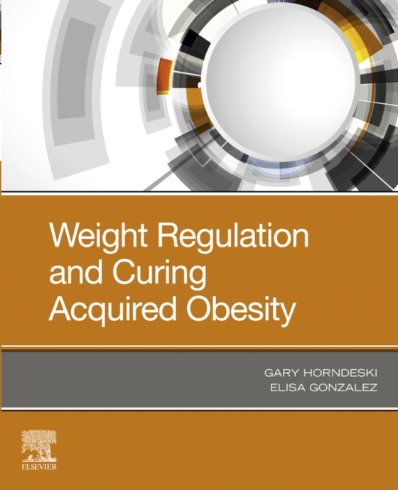 Weight Regulation and Curing Acquired Obesity, E-Book (e-bog) af Gonzalez, Elisa