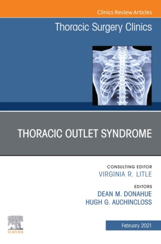 Thoracic Outlet Syndrome, An Issue of Thoracic Surgery Clinics , E-Book (e-bog) af -