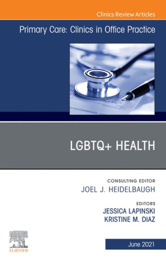 LGBTQ+Health, An Issue of Primary Care: Clinics in Office Practice, EBook (e-bog) af -