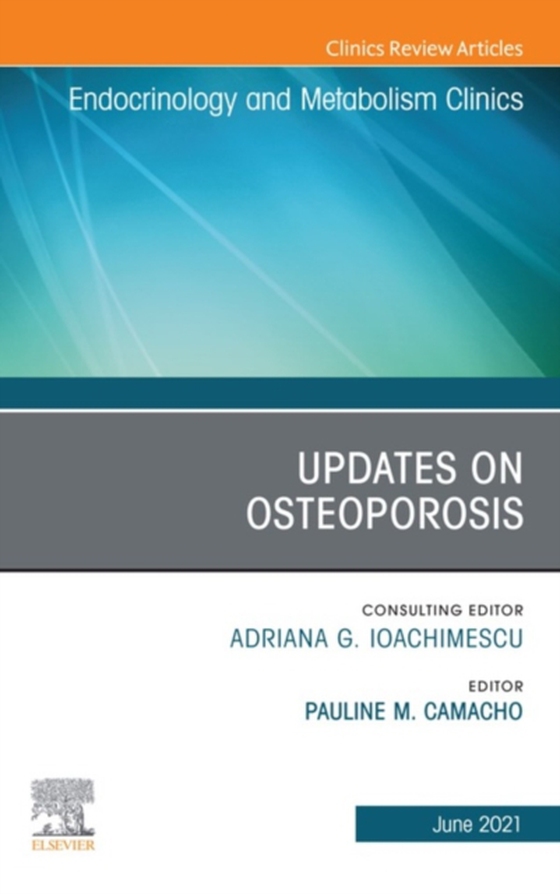 Updates on Osteoporosis, An Issue of Endocrinology and Metabolism Clinics of North America, E-BookUpdates on Osteoporosis, An Issue of Endocrinology and Metabolism Clinics of North America, E-Book (e-bog) af -