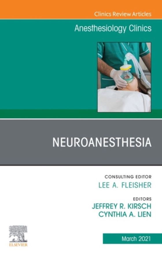 Neuroanesthesia, An Issue of Anesthesiology Clinics (e-bog) af -