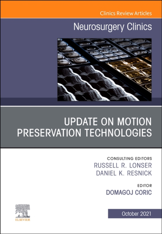 Update on Motion Preservation Technologies, An Issue of Neurosurgery Clinics of North America, E-Book (e-bog) af -