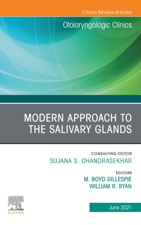 Modern Approach to the Salivary Glands, An Issue of Otolaryngologic Clinics of North America, E-Book (e-bog) af -