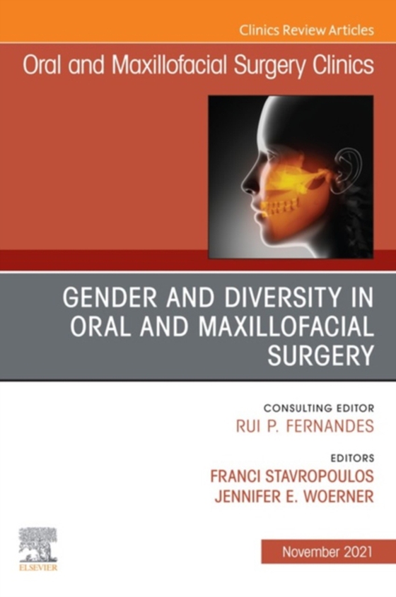 Gender and Diversity in Oral and Maxillofacial Surgery, An Issue of Oral and Maxillofacial Surgery Clinics of North America, E-Book (e-bog) af -