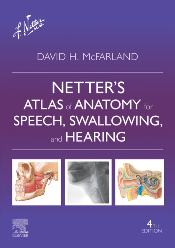 Netter's Atlas of Anatomy for Speech, Swallowing, and Hearing - E Book (e-bog) af McFarland, David H.