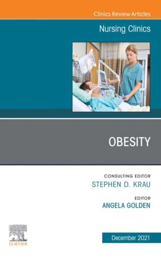 Obesity, An Issue of Nursing Clinics, E-Book (e-bog) af -