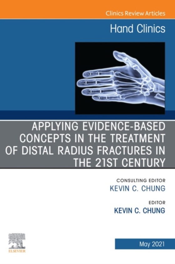 Applying evidence-based concepts in the treatment of distal radius fractures in the 21st century , An Issue of Hand Clinics, E-Book (e-bog) af -