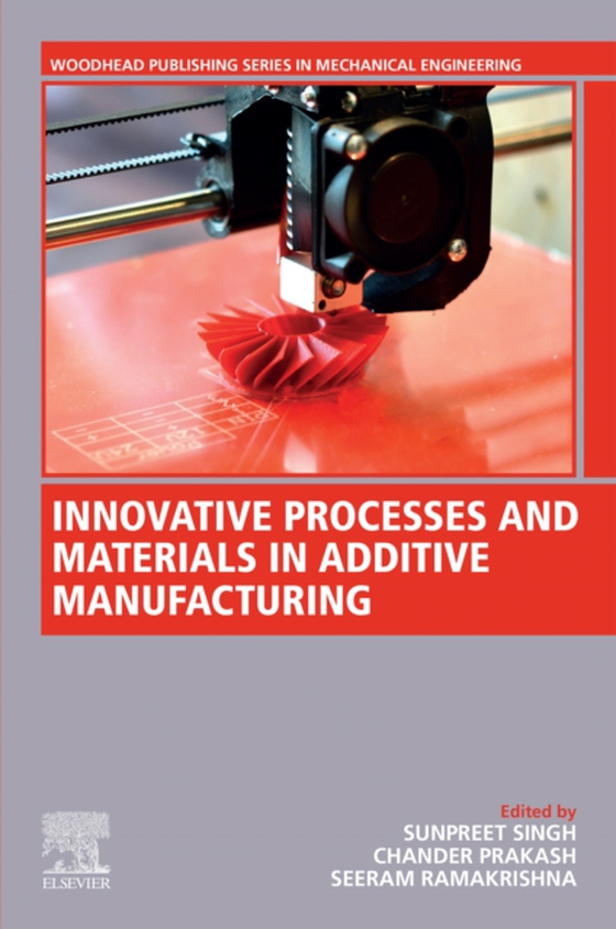 Innovative Processes and Materials in Additive Manufacturing (e-bog) af -