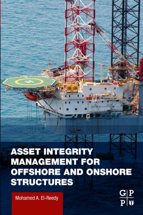 Asset Integrity Management for Offshore and Onshore Structures