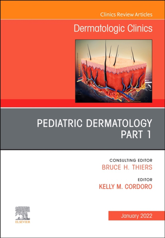 Pediatric Dermatology, An Issue of Dermatologic Clinics, E-Book (e-bog) af -