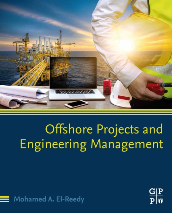 Offshore Projects and Engineering Management (e-bog) af El-Reedy, Mohamed A.