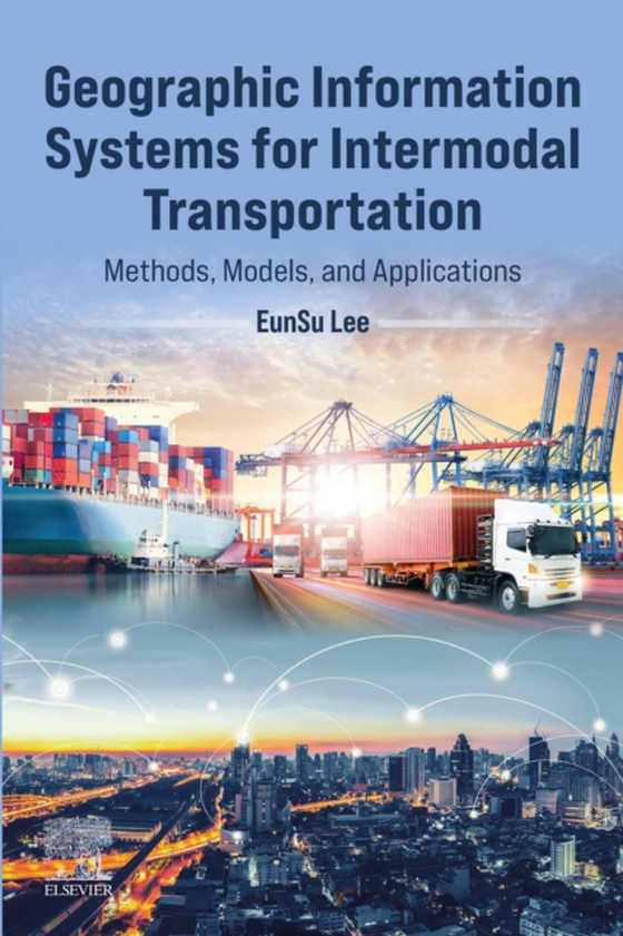 Geographic Information Systems for Intermodal Transportation (e-bog) af Lee, Eunsu