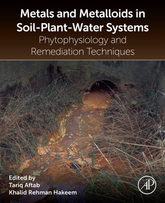 Metals and Metalloids in Soil-Plant-Water Systems (e-bog) af -