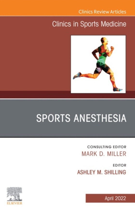 Sports Anesthesia, An Issue of Clinics in Sports Medicine, E-Book (e-bog) af -