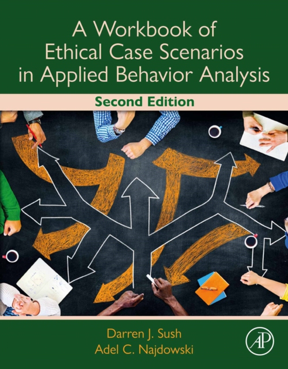 Workbook of Ethical Case Scenarios in Applied Behavior Analysis (e-bog) af Najdowski, Adel C.