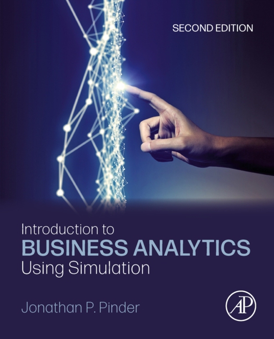 Introduction to Business Analytics Using Simulation (e-bog) af Pinder, Jonathan P.