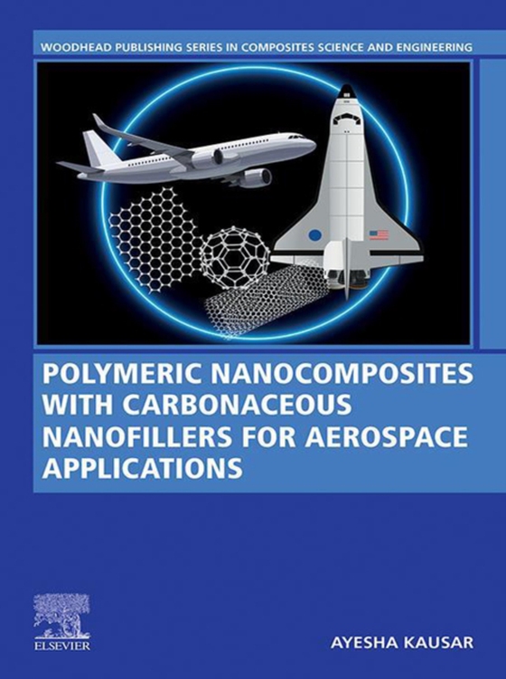 Polymeric Nanocomposites with Carbonaceous Nanofillers for Aerospace Applications (e-bog) af Kausar, Ayesha