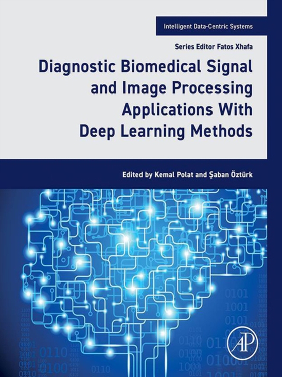 Diagnostic Biomedical Signal and Image Processing Applications With Deep Learning Methods (e-bog) af -