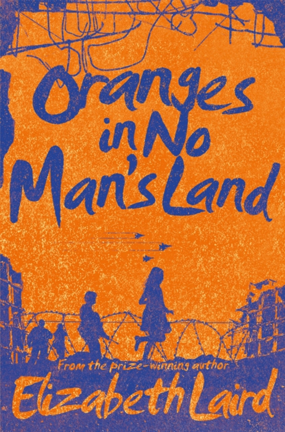 Oranges in No Man's Land (e-bog) af Laird, Elizabeth