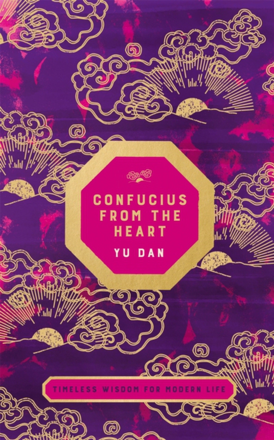 Confucius from the Heart (e-bog) af Dan, Yu