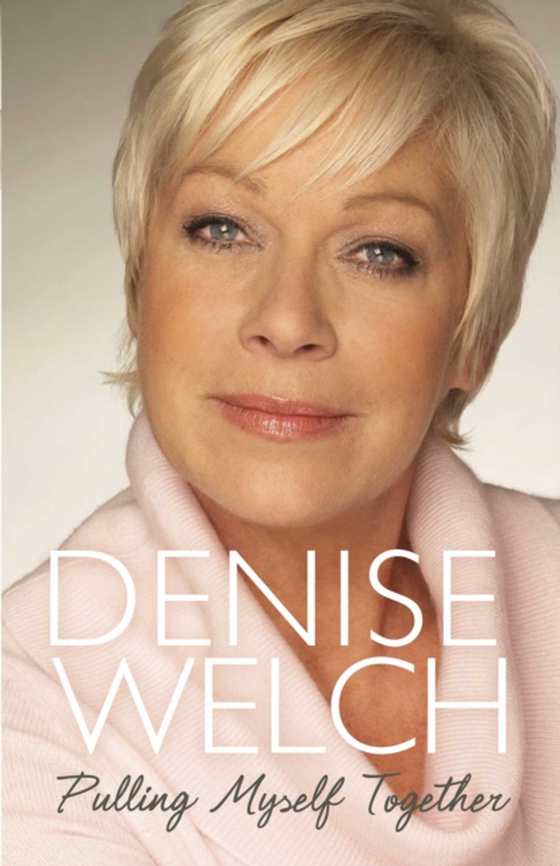 Pulling Myself Together (e-bog) af Welch, Denise