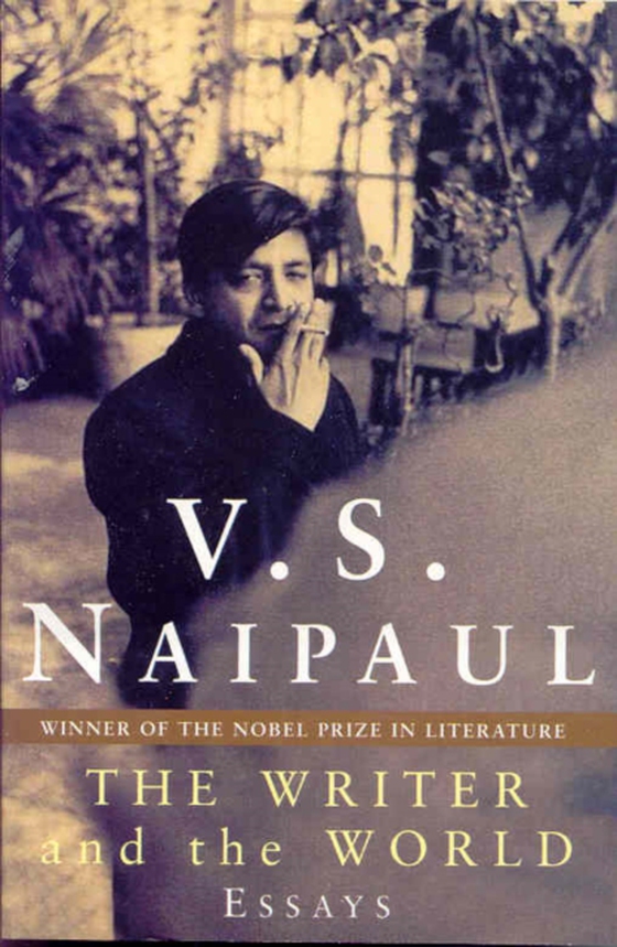 Writer and the World (e-bog) af Naipaul, V. S.