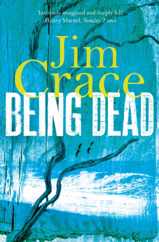 Being Dead (e-bog) af Crace, Jim