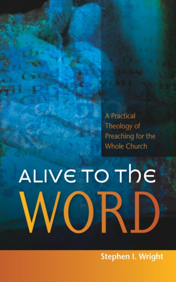 Alive to the Word (e-bog) af Wright, Stephen I.