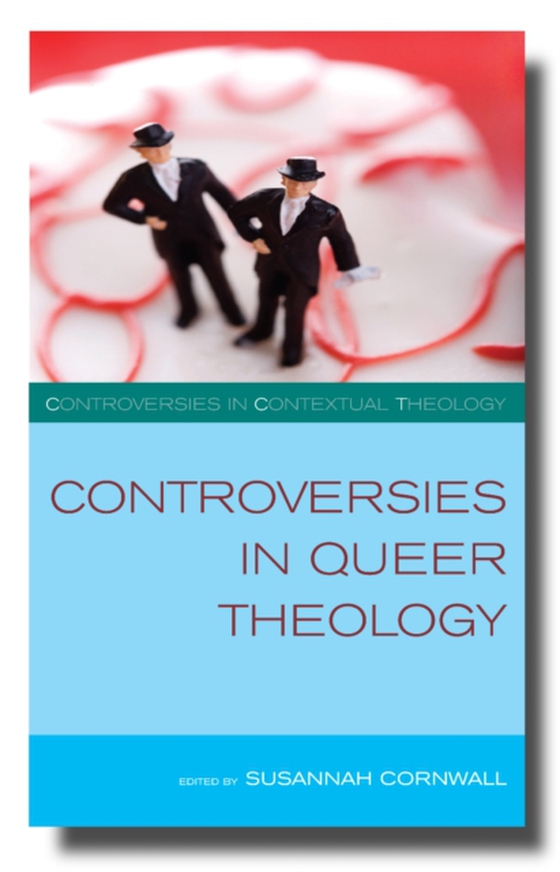 Controversies in Queer Theology (e-bog) af Cornwall, Susannah