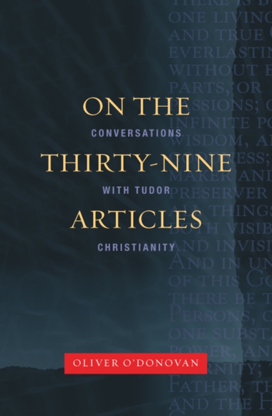 On the Thirty-Nine Articles (e-bog) af O'Donovan, Oliver