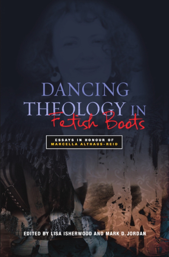 Dancing Theology in Fetish Boots (e-bog) af -