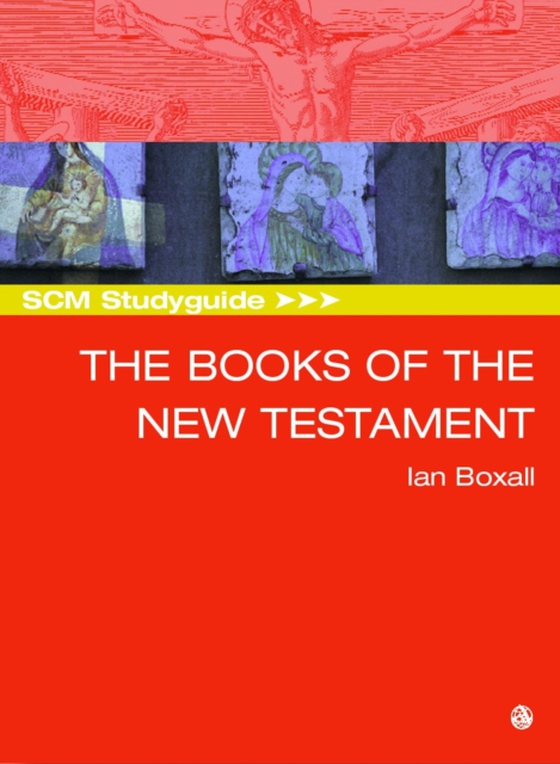 SCM Studyguide The Books of the New Testament