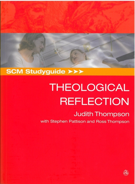 SCM Studyguide: Theological Reflection