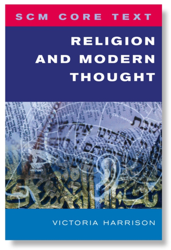 SCM Core Text Religion and Modern Thought (e-bog) af Harrison, Victoria