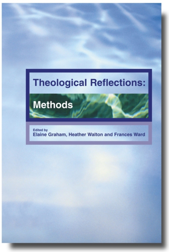 Theological Reflection: Methods (e-bog) af Graham, Elaine