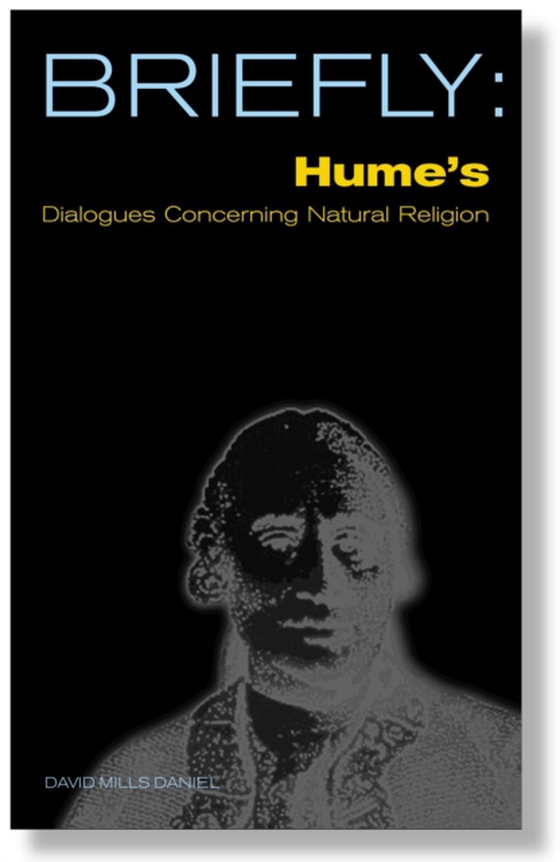 Briefly: Hume's Dialogues Concerning Natural Religion (e-bog) af Daniel, David Mills