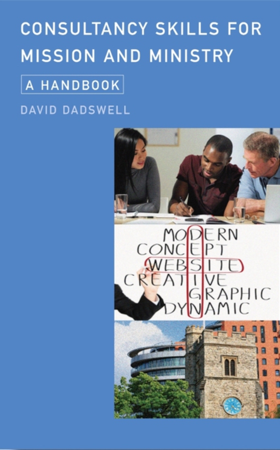 Consultancy Skills for Mission and Ministry (e-bog) af Dadswell, David