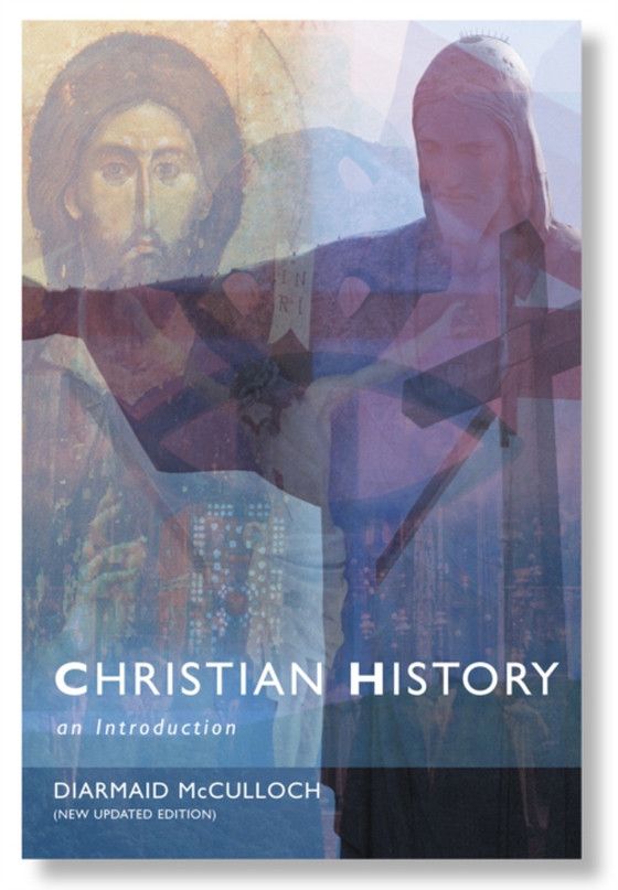 Christian History (e-bog) af MacCulloch, Diarmaid