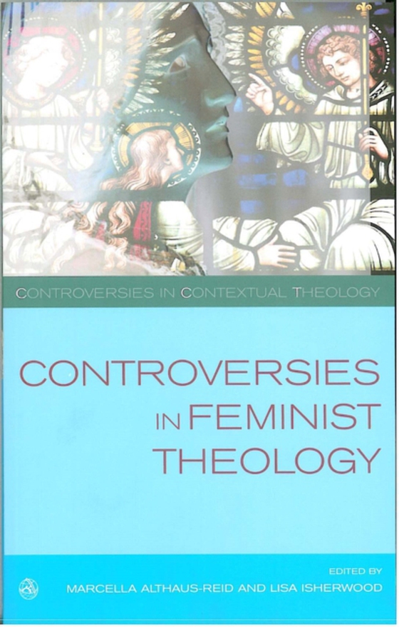 Controversies in FeministTheologies (e-bog) af Althaus-Reid, Marcella