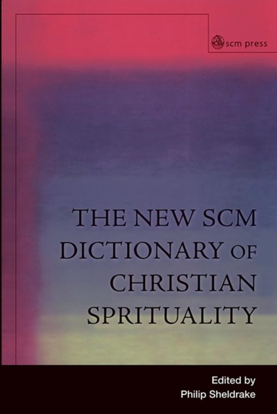 New SCM Dictionary of Christian Spirituality (e-bog) af -