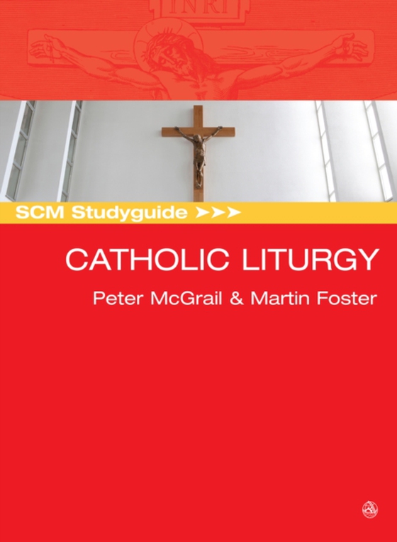 SCM Studyguide: Catholic Liturgy (e-bog) af -