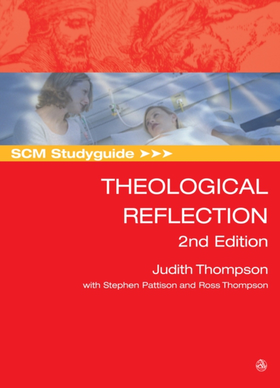 SCM Studyguide: Theological Reflection, 2nd Edition (e-bog) af Pattison, Stephen