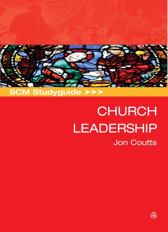 SCM Studyguide: Church Leadership (e-bog) af Coutts, Jon