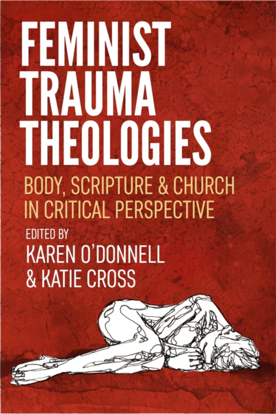 Feminist Trauma Theologies (e-bog) af -