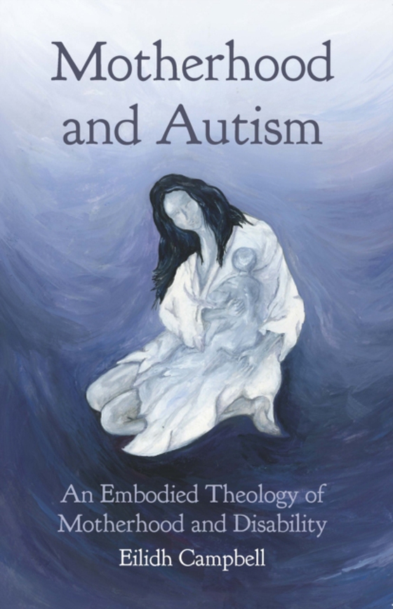 Motherhood and Autism (e-bog) af Campbell, Eilidh