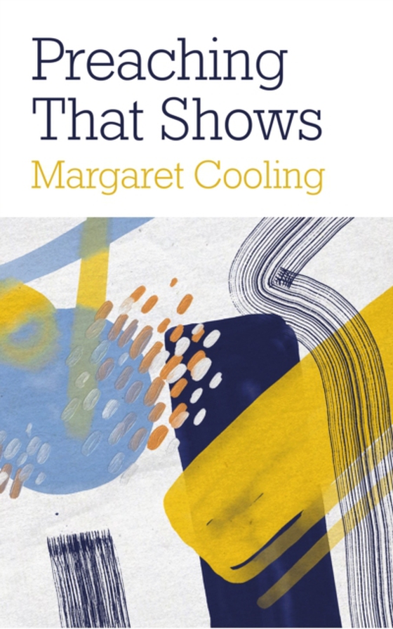 Preaching that Shows (e-bog) af Cooling, Margaret