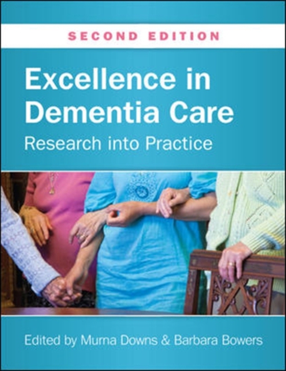 Excellence in Dementia Care: Research into Practice (e-bog) af Bowers, Barbara