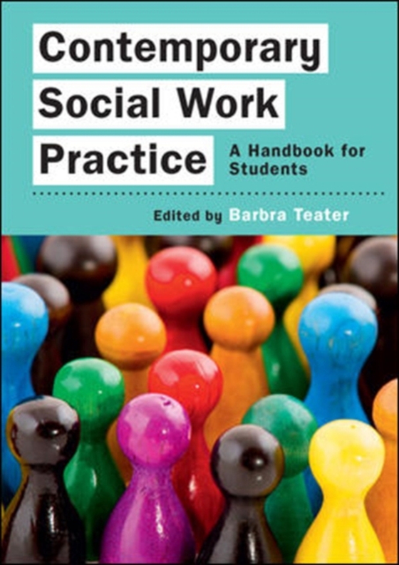 Contemporary Social Work Practice: a Handbook for Students (e-bog) af Teater, Barbra