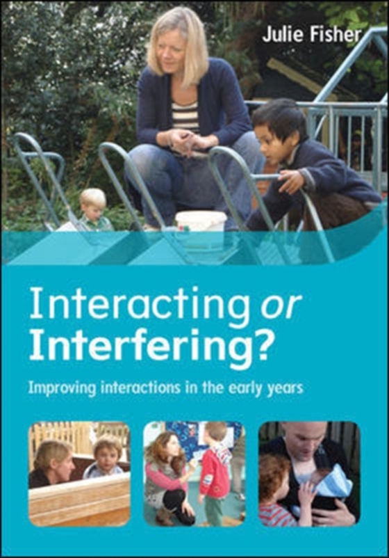 Interacting or Interfering? Improving Interactions in the Early Years (e-bog) af Fisher, Julie
